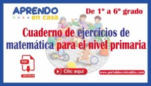 https://portaldocentealdia.com/cuaderno-de-ejercicios-de-matematica-de-1-a-6-grado-de-primaria/